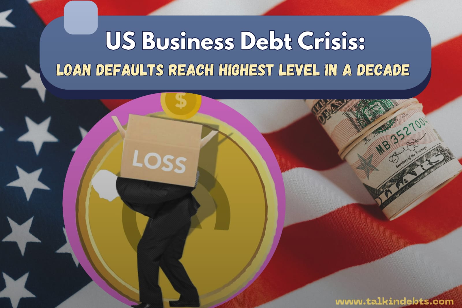 US Business Loan Defaults Hit 10-Year High
