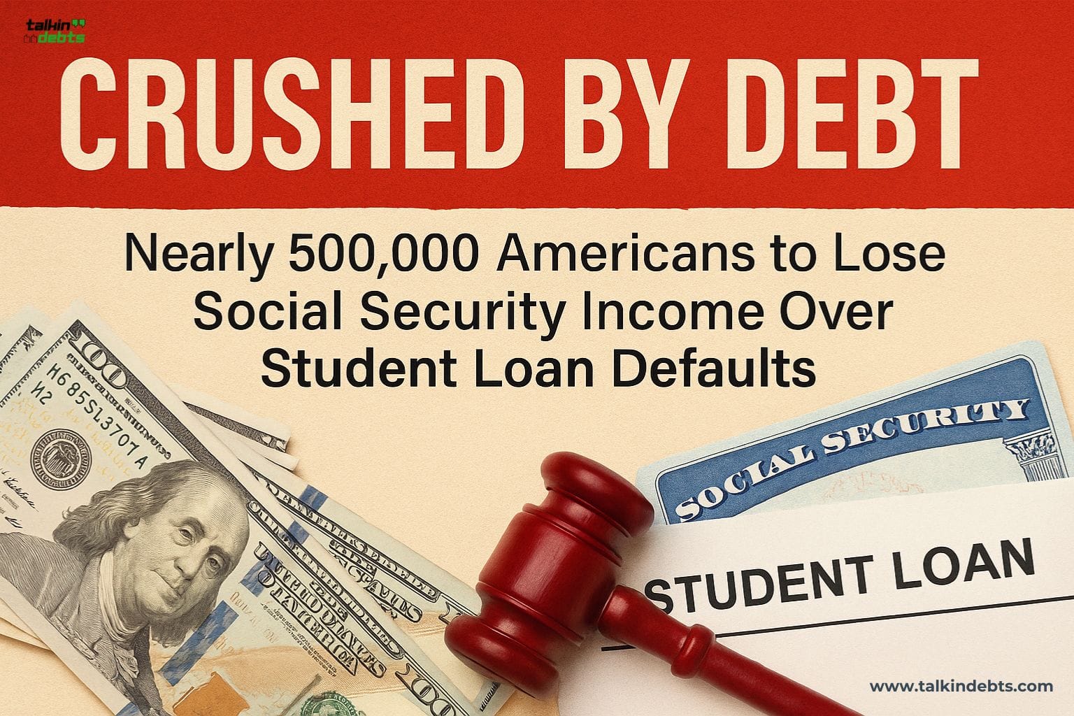 Crushed by Debt - Lose Social Security Over Student Loans