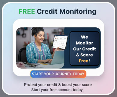 We Monitor Our Credit & Score Free