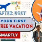 Banner Image - Life After Debt - Plan Your First Debt-Free Vacation Smartly